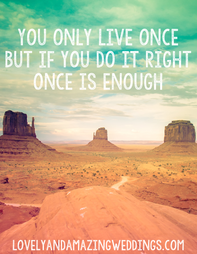 YouOnlyLiveOnce